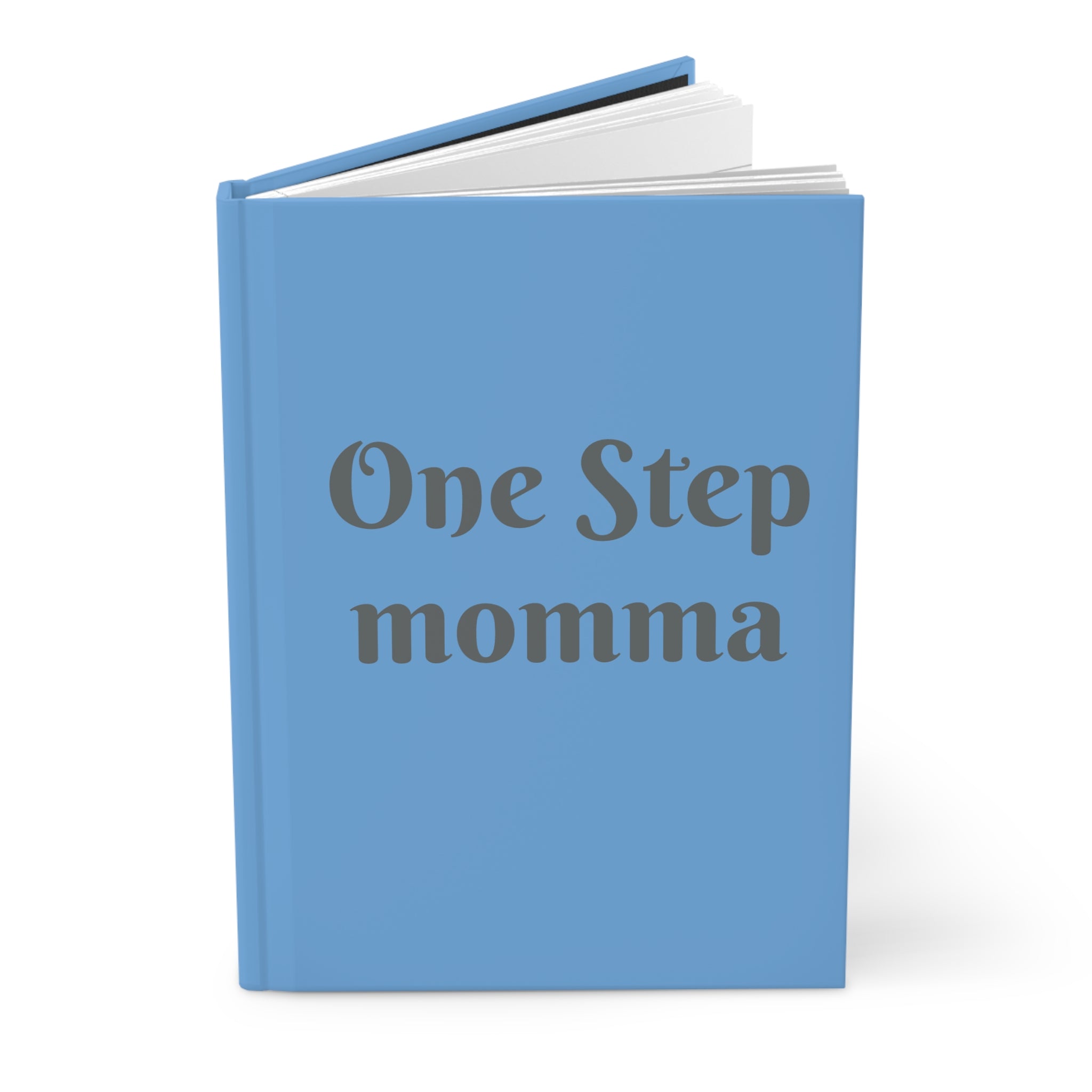 One Step Momma / One Step Closer Hardcover Journal — Motivational Travel & Progress Notebook