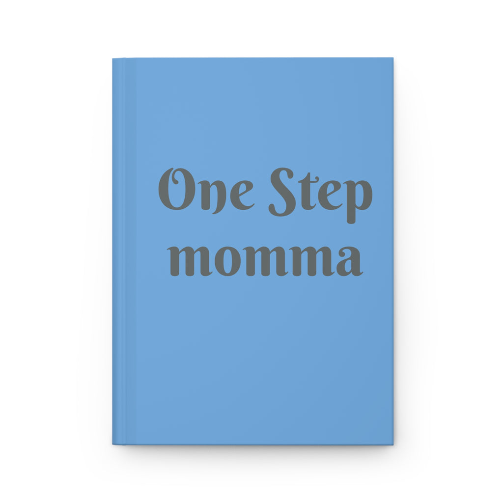 One Step Momma / One Step Closer Hardcover Journal — Motivational Travel & Progress Notebook