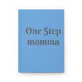 One Step Momma / One Step Closer Hardcover Journal — Motivational Travel & Progress Notebook