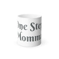 One Step Momma Color-Changing Mug — 11oz Morphing Coffee Cup